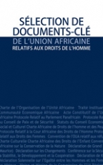 Sélection de Documents-Clé de l’Union Africaine Relatifs aux Droits de l’Homme