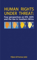 Human rights under threat: Four perspectives on HIV, AIDS and the law in Southern Africa