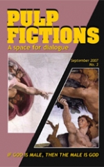 If God is male then the male is God - PULP FICTIONS No.3