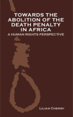Towards the Abolition of the Death Penalty in Africa: A Human Rights Perspective