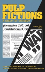 A lawyer’s response to the current travails of South African constitutionalism - PULP FICTIONS No. 5