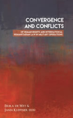 Convergence and Conflicts of Human Rights and International Humanitarian Law in Military Operations