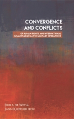 Convergence and Conflicts of Human Rights and International Humanitarian Law in Military Operations