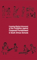 Promoting effective enforcement of the prohibition against corporal punishment in South African schools