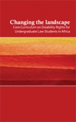 Changing the landscape: Core Curriculum on Disability Rights for Undergraduate Law Students in Africa