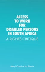 Access to work for disabled persons in South Africa: A rights critique