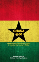 Ghana @ 60: Governance and human rights in twenty-first century Africa