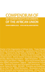 Compendium of Key Human Rights Documents of the African Union (Seventh Edition)