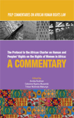 The Protocol to the African Charter on Human and Peoples’ Rights on the Rights of Women in Africa: a commentary