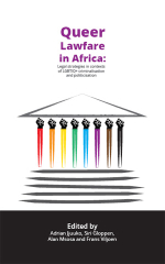 Queer lawfare in Africa: Legal strategies in contexts of LGBTIQ+ criminalisation and politicisation